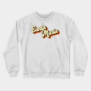 Retro Vintage 70s Groovy Calligraphy Santa Maria Crewneck Sweatshirt